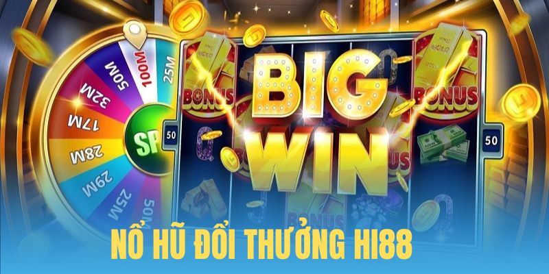 Sân chơi slot game nổi tiếng với những siêu phẩm đáng tham gia